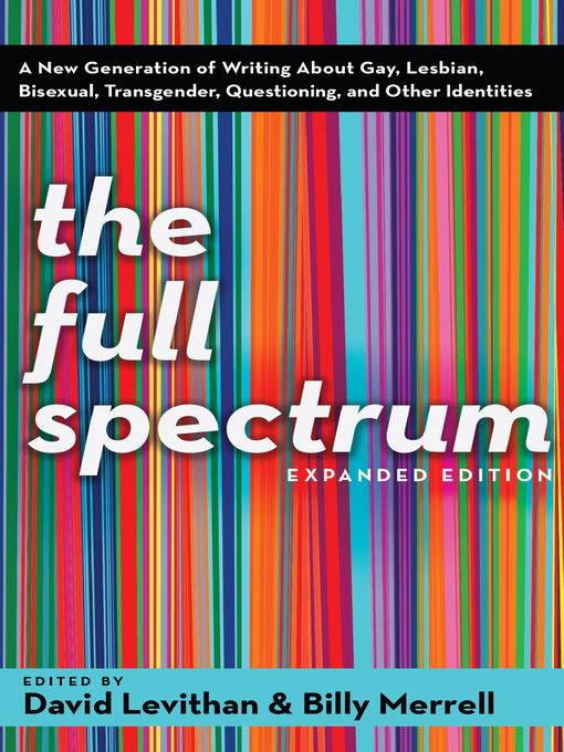 Title details for The Full Spectrum by David Levithan - Available